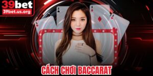 Cách Chơi Baccarat