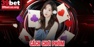 Cách Chơi Phỏm
