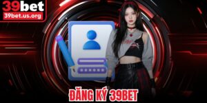 Đăng Ký 39BET