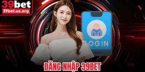 Đăng Nhập 39BET