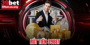 Rút Tiền 39BET